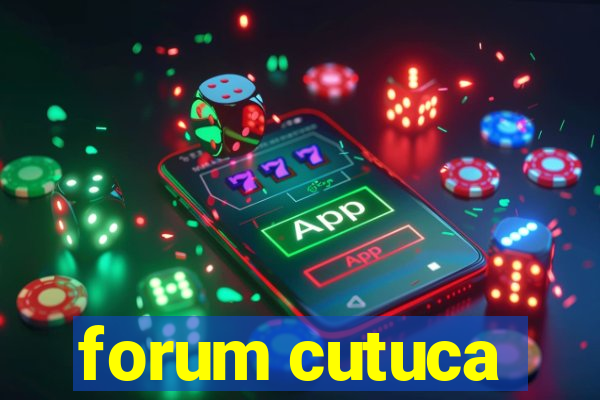 forum cutuca